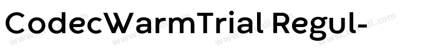 CodecWarmTrial Regul字体转换 CodecWarmTrial Regul字体转换